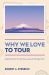Why We Love to Tour : Gazing from the Serious Leisure Perspective