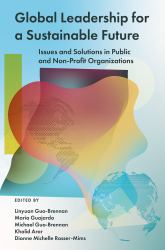 Global Leadership for a Sustainable Future : Issues and Solutions in Public and Non-Profit Organizations