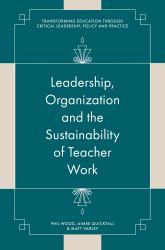 Leadership, Organisation and the Sustainability of Teacher Work : Towards a Processual View of Education