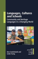 Languages, Cultures and Schools : Community and Heritage Languages in a Changing World