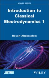 Introduction to Classical Electrodynamics, Volume 1