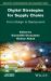 Digital Strategies for Supply Chains : From Design to Deployment