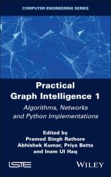 Practical Graph Intelligence 1 : Algorithms, Networks and Python Implementations