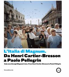 Italy Seen Through Magnum's Lens : From Henri Cartier-Bresson to Paolo Pellegrin