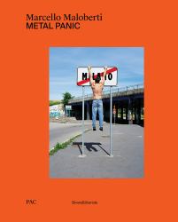 Marcello Maloberti: Metal Panic