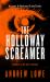 The Holloway Screamer