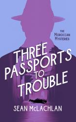 Three Passports to Trouble
