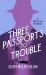 Three Passports to Trouble