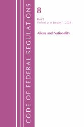Code of Federal Regulations, Title 08 Aliens and Nationality, Revised As of January 1, 2022 PT2