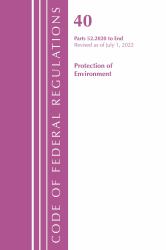 Code of Federal Regulations, Title 40 Protection of the Environment 52. 2020-End of Part 52, Revised As of July 1 2022
