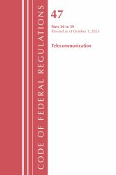 Code of Federal Regulations, Title 47 Telecommunications 20-39, Revised As of October 1 2024