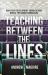 Teaching Between the Lines Teaching Between the Lines