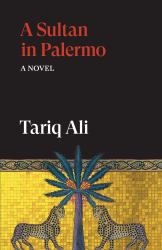 A Sultan in Palermo : A Novel