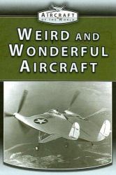 Weird and Wonderful Aircraft