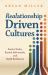 Realationship Driven Cultures : Foster Unity, Enrich Self-Worth, and Build Resilience
