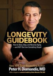 Longevity Guidebook : How to Slow, Stop, and Reverse Aging - and NOT Die from Something Stupid
