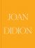Joan Didion: What She Means