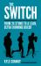The Switch : From 24 Stone to a Lean, Ultra Running Boxer