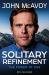 Solitary Confinement : The Power of One Solitary Confinement : The Power of One