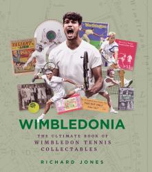 Wimbledonia : The Ultimate Book of Wimbledon Tennis Collectables