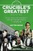 The Crucible's Greatest Matches : Forty Years of Snooker's World Championship in Sheffield