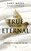 The True and the Eternal : Experiences with the Divine