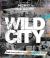Wild City : Punk Horticulture for a Connected Urban Future