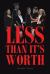 Less Than It's Worth