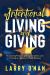 Intentional Living and Giving : Intentional Living and Giving