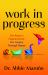 Work in Progress : The Road to Empowerment, the Journey Through Shame