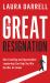 The Great Resignation : How Coaching and Appreciative Leadership Can Help You Win the War for Talent