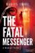 The Final Messenger : A Medical Thriller