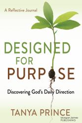 Designed for Purpose : Discovering God's Daily Direction
