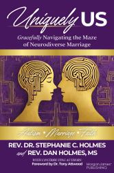 Uniquely US : Gracefully Navigating the Maze of Neurodiverse Marriage