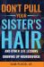 Don't Pull Your Sister's Hair : And Other Life Lessons Growing up Neurodiverse