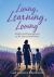 Living, Learning, Loving : Insights and Encouragement on the Path of Motherhood