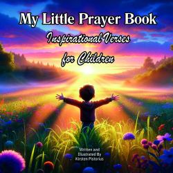 My Little Prayer Book : Inspirational Verses for Children