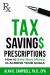 Tax Savings Prescriptions : How to Save More Money to Achieve Your Goals