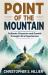 Point of the Mountain : Cultivate Character and Growth Through Life's Experiences
