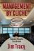 Management by Cliche : Business Proverbs That Worked
