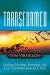Transformed : Finding Healing, Freedom and True Transformation in Christ
