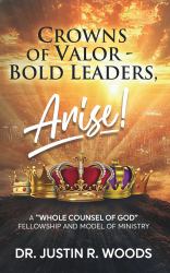Crowns of Valor - Bold Leaders Arise!