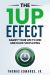 The 1up Effect : Gamify Your Life to Win and Have Fun Playing