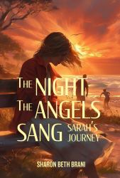 The NIGHT the ANGELS SANG : Sarah's Journey