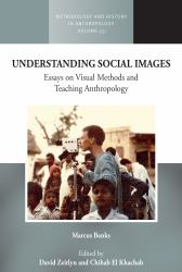 Understanding Social Images : Essays on Visual Methods and Teaching Anthropology