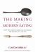 The Making of Modern Eating : How the German Middle Class Forged the Way We Eat, 1780-1910