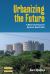 Urbanizing the Future : A New City Project in Agrarian South India