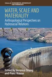 Water, Scale and Materiality : Anthropological Perspectives on Hydrosocial Relations