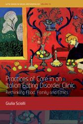 Practices of Care in an Italian Eating Disorder Clinic : Rethinking Food, Family and Ethics
