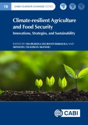 Climate-Resilient Agriculture and Food Security : Innovations, Strategies, and Sustainability